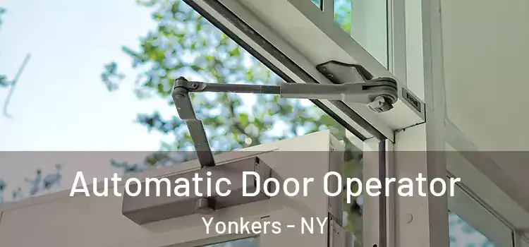 Automatic Door Operator Yonkers - NY