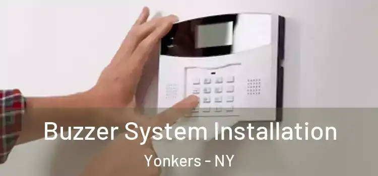Buzzer System Installation Yonkers - NY