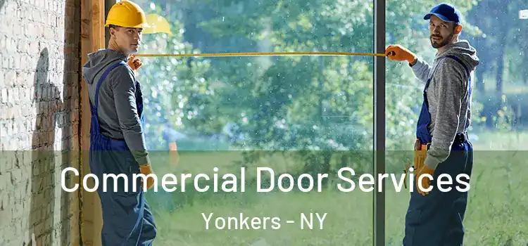 Commercial Door Services Yonkers - NY