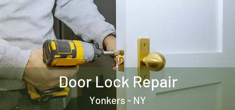 Door Lock Repair Yonkers - NY