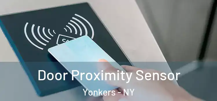 Door Proximity Sensor Yonkers - NY