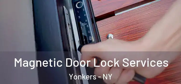 Magnetic Door Lock Services Yonkers - NY