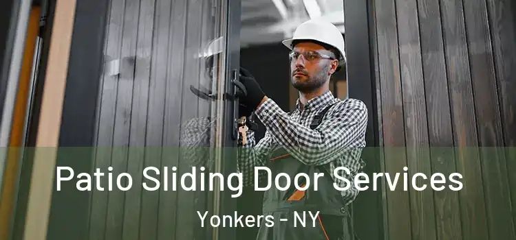 Patio Sliding Door Services Yonkers - NY