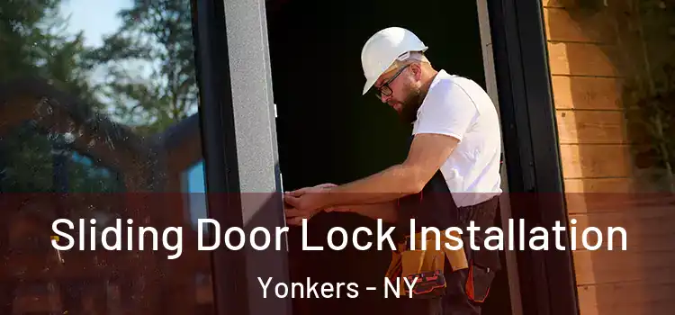 Sliding Door Lock Installation Yonkers - NY