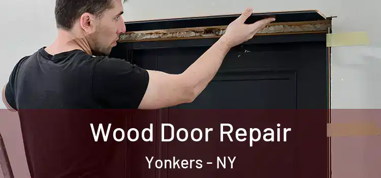 Wood Door Repair Yonkers - NY